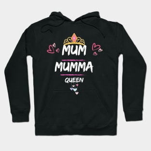 Mothers Day Mum, Mumma, Queen Design Hoodie